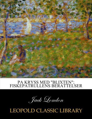 Pa kryss med "Blixten"; Fiskepatrullens berattelser (Swedish Edition)