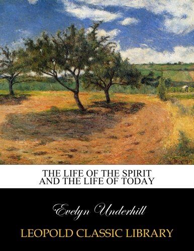 The life of the spirit and The life of today