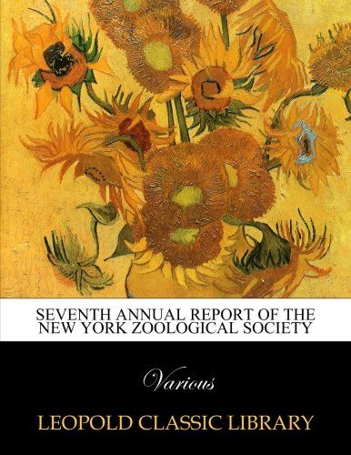 Seventh Annual report of the New York Zoological Society