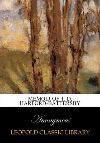 Memoir of T. D. Harford-Battersby