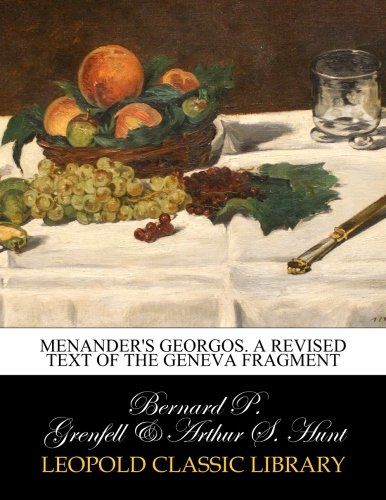 Menander's Georgos. A revised text of the Geneva fragment