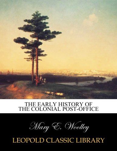 The early history of the colonial post-office