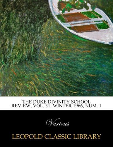 The Duke Divinity School review, Vol. 31, Winter 1966, Num. 1