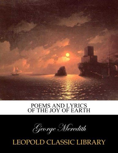 Poems and lyrics of the joy of earth