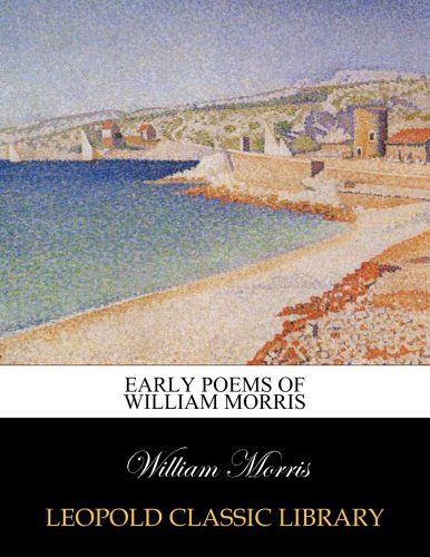 Early poems of William Morris