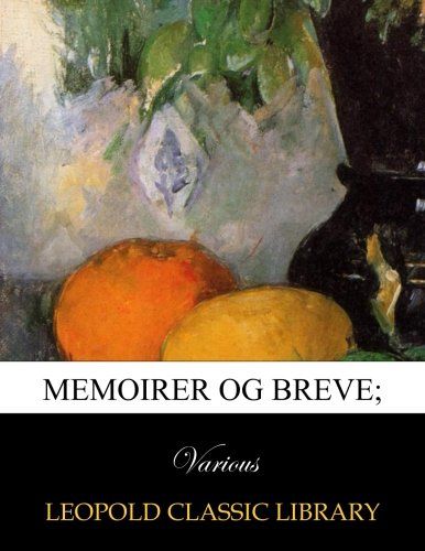 Memoirer og breve; (Danish Edition)