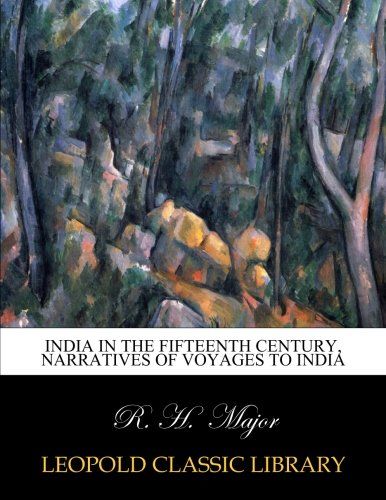 India in the fifteenth century, narratives of voyages to India