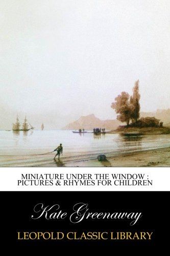 Miniature under the window : pictures & rhymes for children