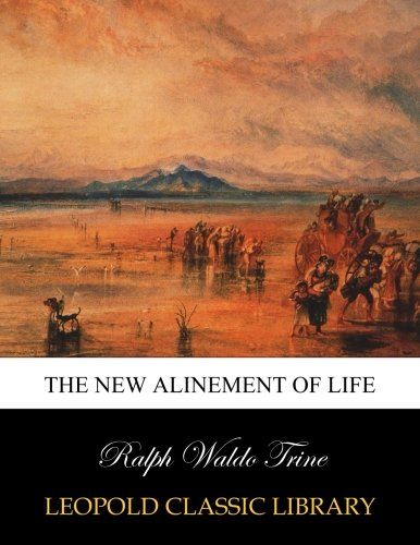 The new alinement of life