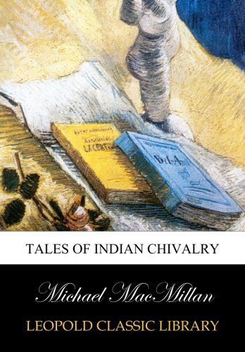 Tales of Indian chivalry