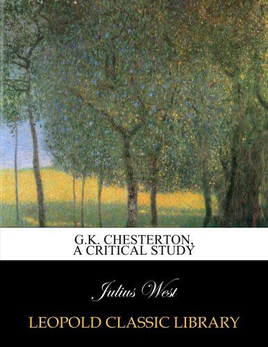 G.K. Chesterton, a critical study