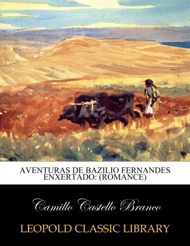Aventuras de Bazilio Fernandes Enxertado: (romance) (Portuguese Edition)