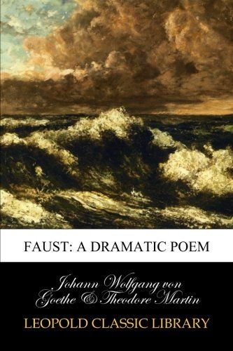 Faust: a dramatic poem