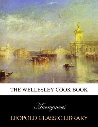 The Wellesley cook book
