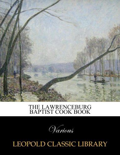 The Lawrenceburg Baptist cook book