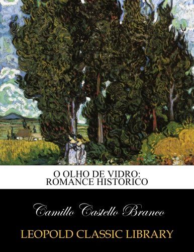 O olho de vidro: romance historico (Portuguese Edition)