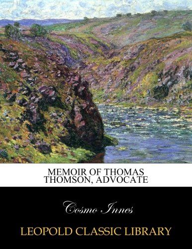 Memoir of Thomas Thomson, advocate