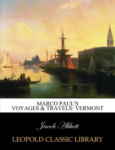 Marco Paul's voyages & travels: Vermont
