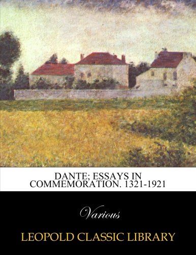 Dante; essays in commemoration. 1321-1921
