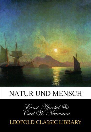 Natur und Mensch (German Edition)