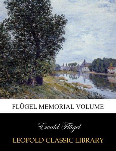 Flügel Memorial Volume