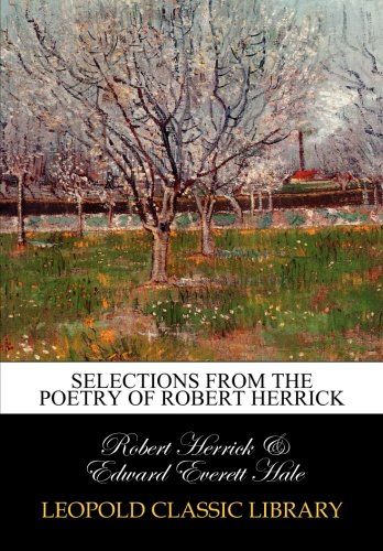 Selections from the poetry of Robert Herrick