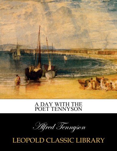 A day with the poet Tennyson
