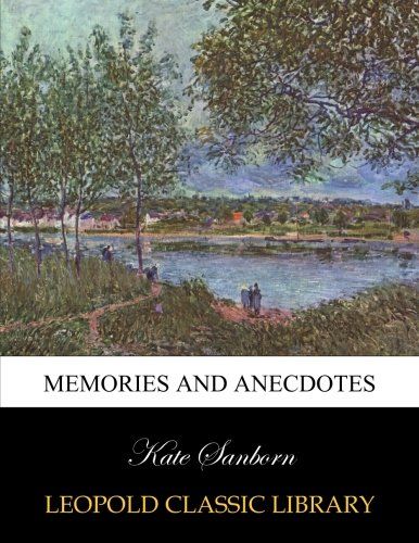 Memories and anecdotes