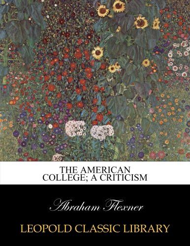 The American college; a criticism