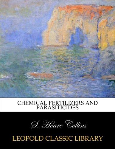 Chemical fertilizers and parasiticides
