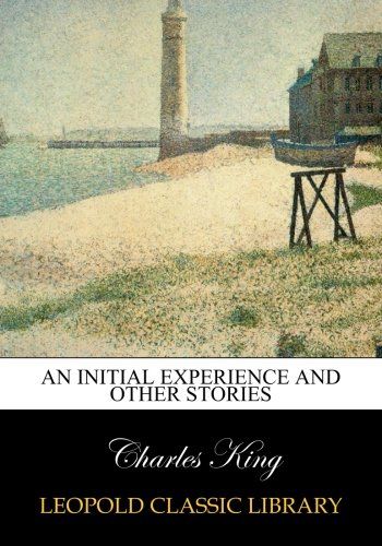 An initial experience and other stories
