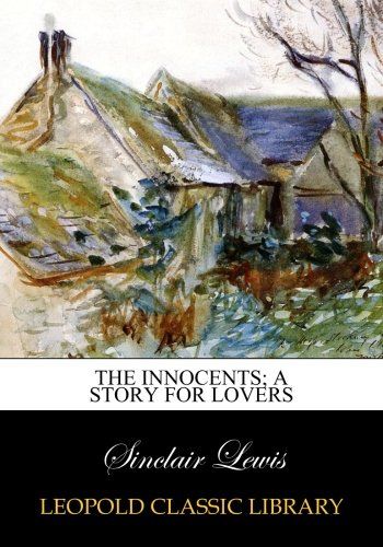 The innocents; a story for lovers