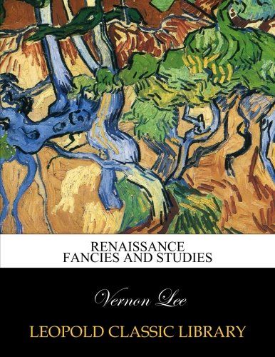 Renaissance fancies and studies