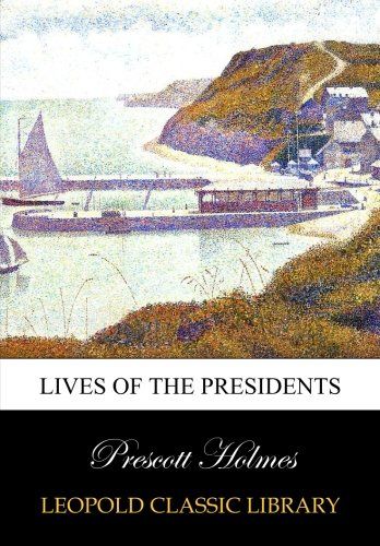 Lives of the presidents