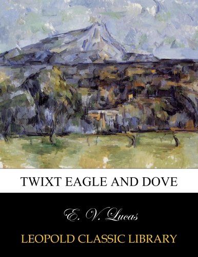 Twixt eagle and dove
