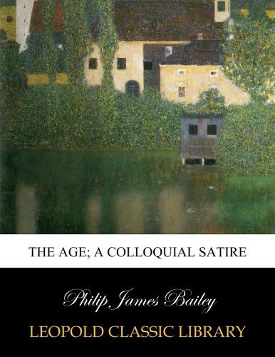 The age; a colloquial satire