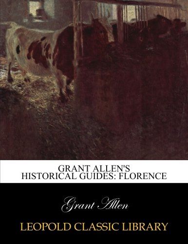 Grant Allen's historical guides: Florence