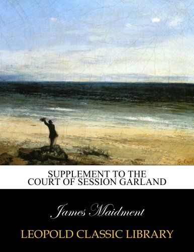 Supplement to The Court of Session garland