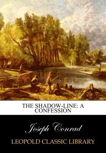 The shadow-line: a confession