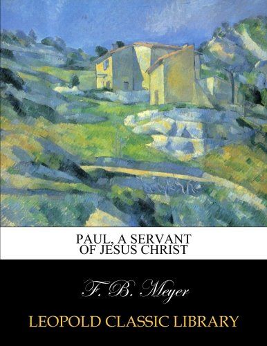 Paul, a servant of Jesus Christ