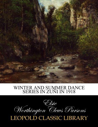 Winter and summer dance series in Zuñi in 1918