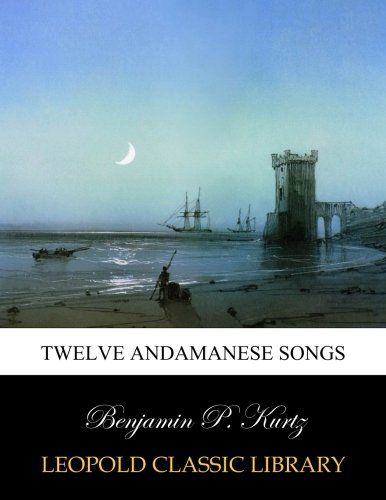 Twelve Andamanese songs