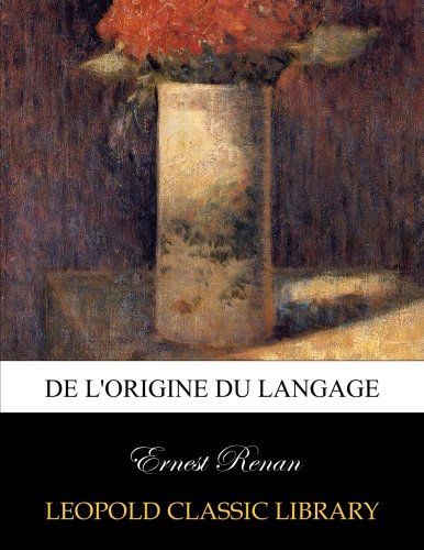 De l'origine du langage (French Edition)