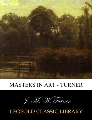 Masters in Art - Turner