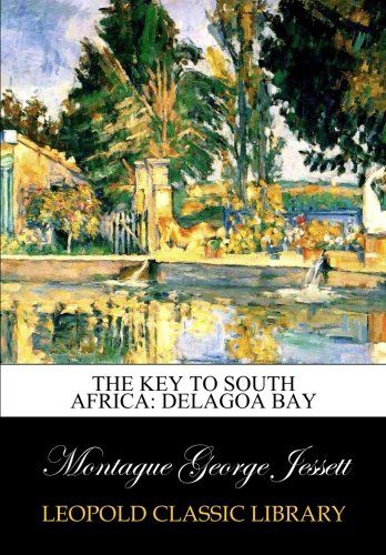 The key to South Africa: Delagoa Bay