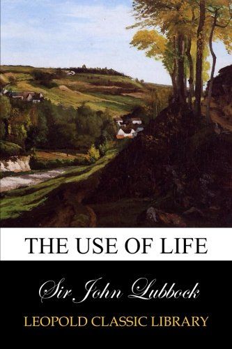 The use of life