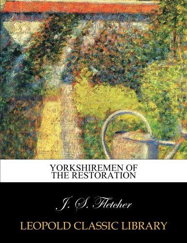 Yorkshiremen of the restoration