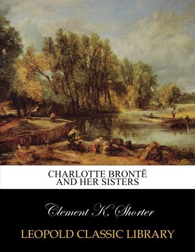 Charlotte Brontë and her sisters