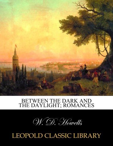 Between the dark and the daylight; romances