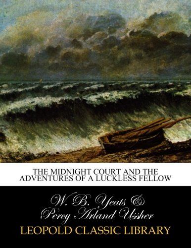 The midnight court and The adventures of a luckless fellow